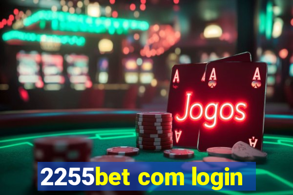 2255bet com login