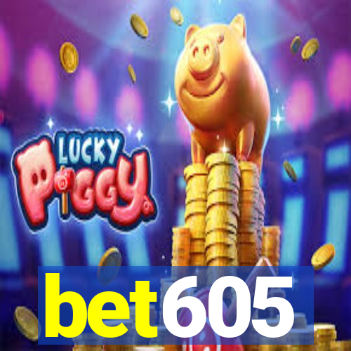 bet605