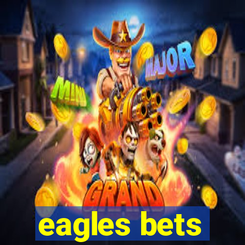 eagles bets