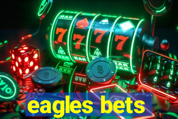 eagles bets