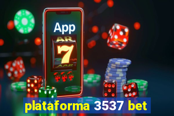 plataforma 3537 bet