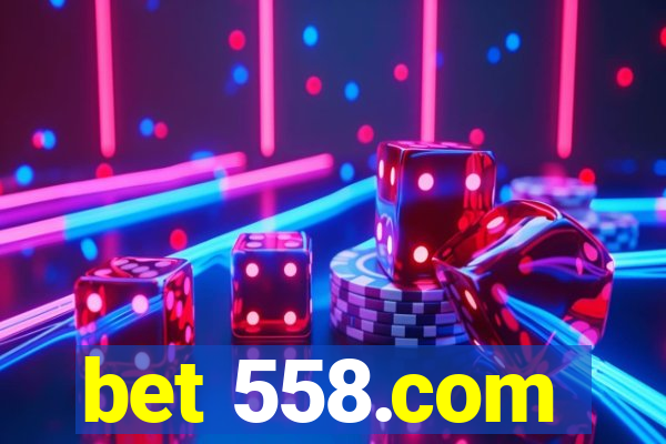 bet 558.com