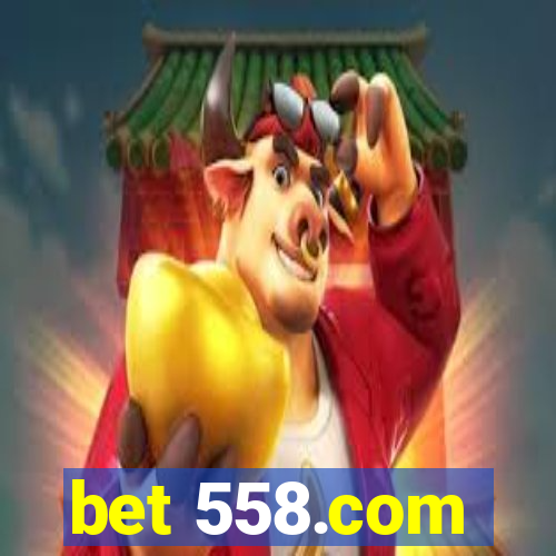 bet 558.com