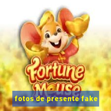 fotos de presente fake