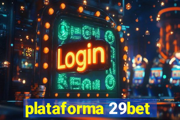 plataforma 29bet