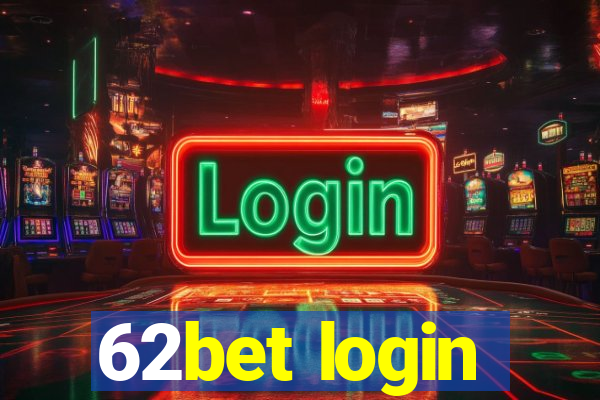 62bet login