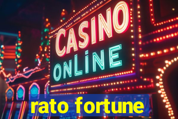 rato fortune