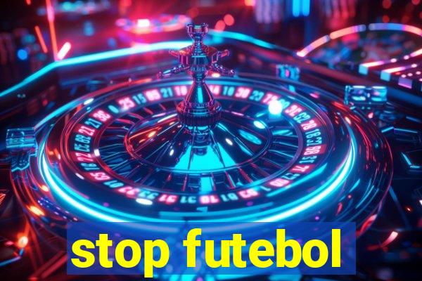 stop futebol