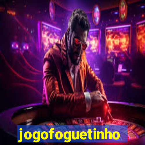 jogofoguetinho