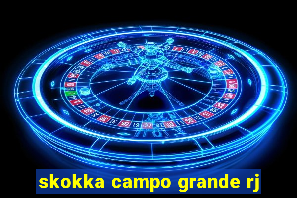 skokka campo grande rj