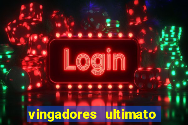 vingadores ultimato filme completo dublado gratis