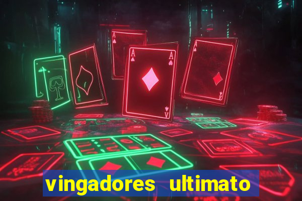 vingadores ultimato filme completo dublado gratis