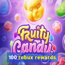 100 robux rewards