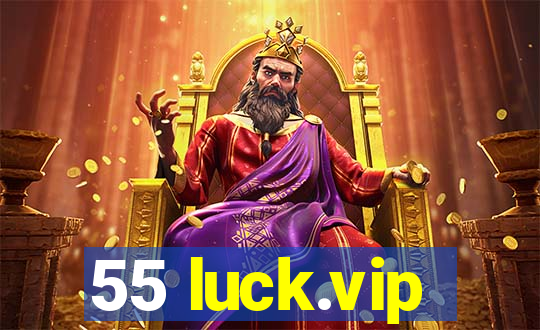 55 luck.vip