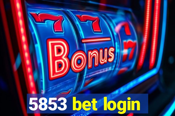 5853 bet login