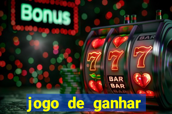 jogo de ganhar dinheiro de verdade sem depositar