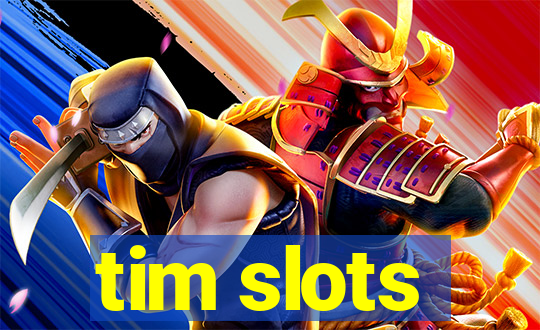 tim slots