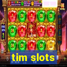 tim slots