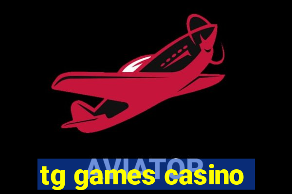 tg games casino