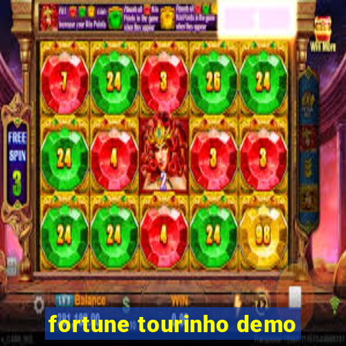 fortune tourinho demo