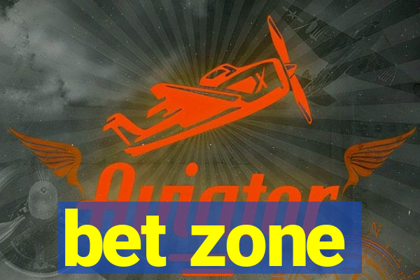 bet zone