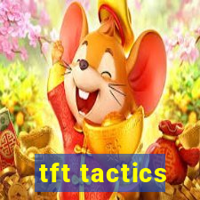 tft tactics