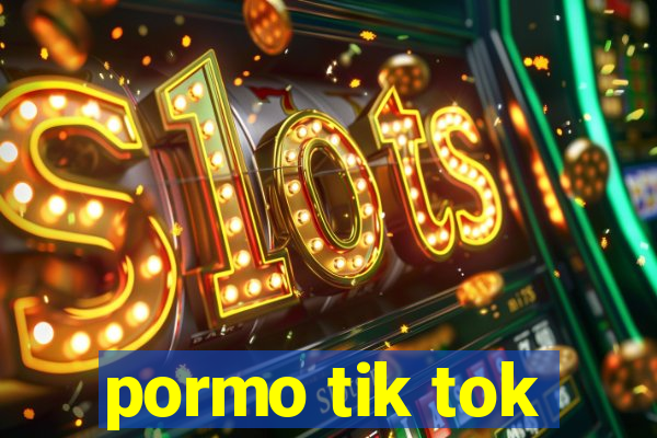 pormo tik tok