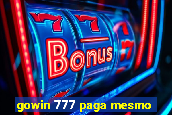 gowin 777 paga mesmo