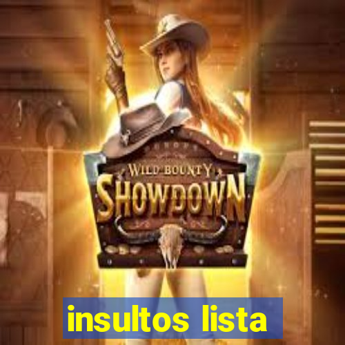 insultos lista