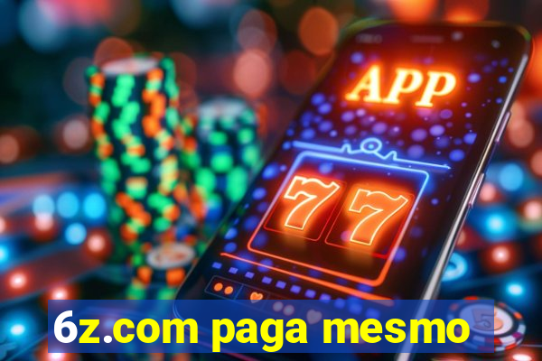 6z.com paga mesmo