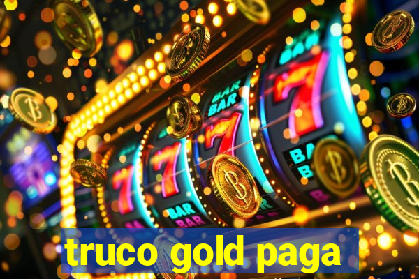 truco gold paga