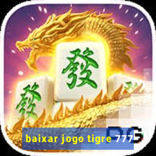 baixar jogo tigre 777