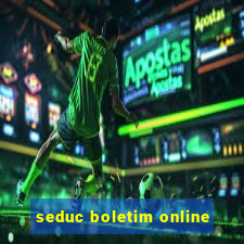 seduc boletim online