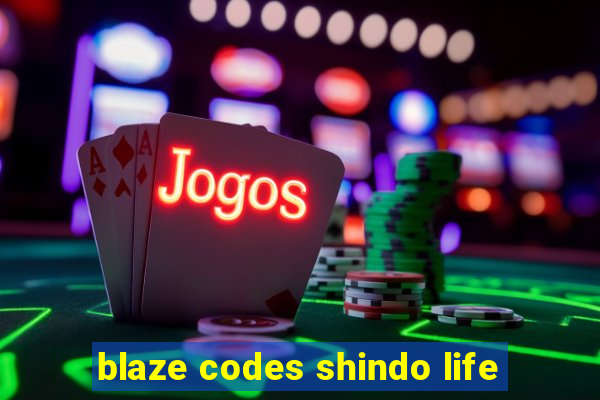 blaze codes shindo life