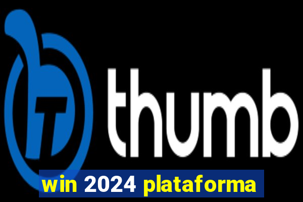 win 2024 plataforma