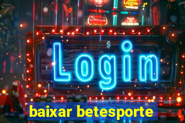 baixar betesporte