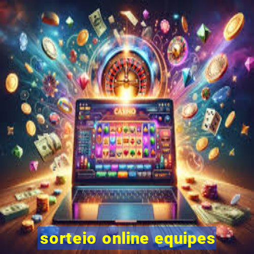 sorteio online equipes