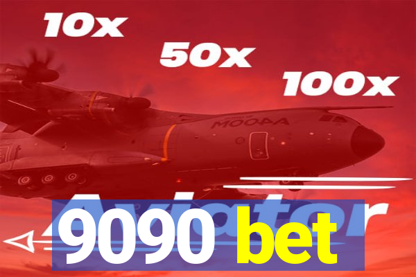 9090 bet