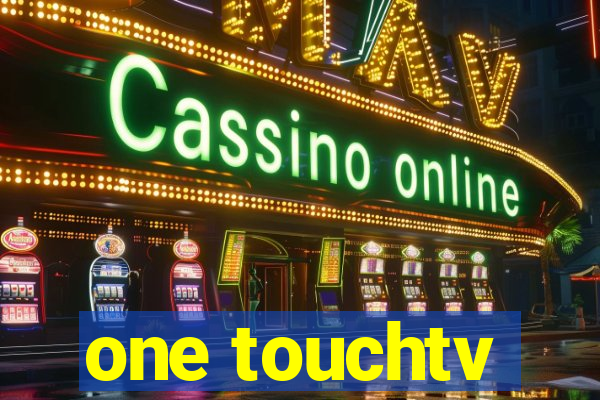 one touchtv