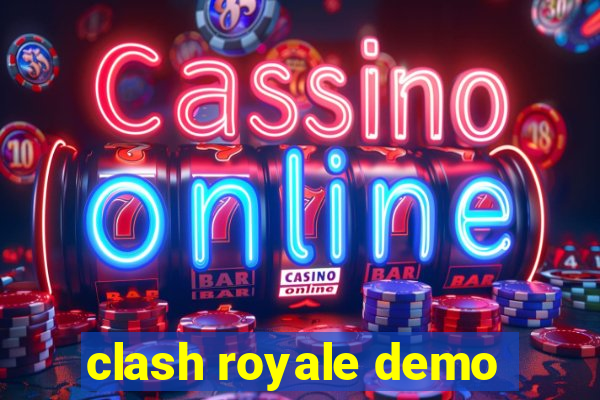 clash royale demo