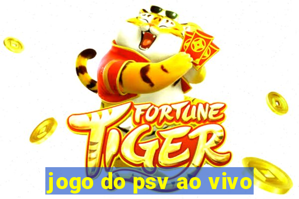 jogo do psv ao vivo