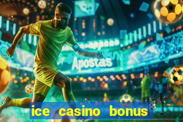 ice casino bonus 25 euro