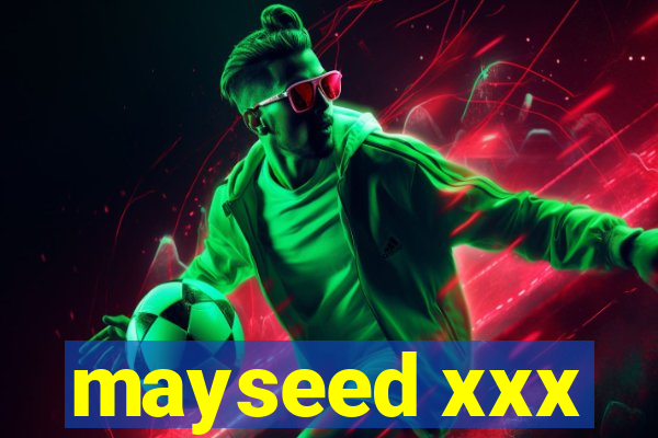 mayseed xxx