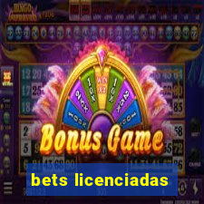 bets licenciadas