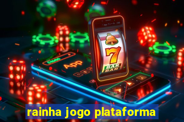 rainha jogo plataforma