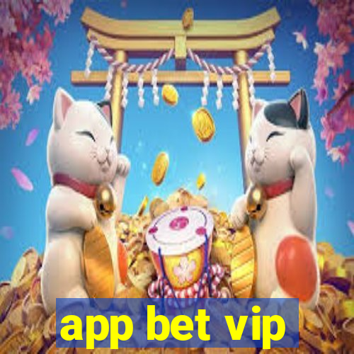 app bet vip