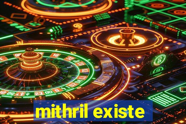 mithril existe