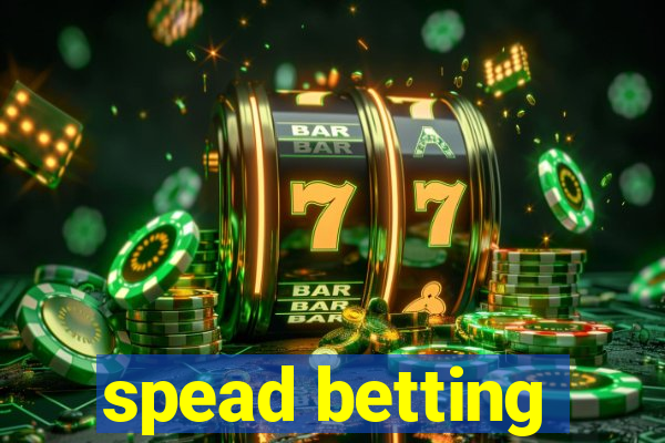 spead betting