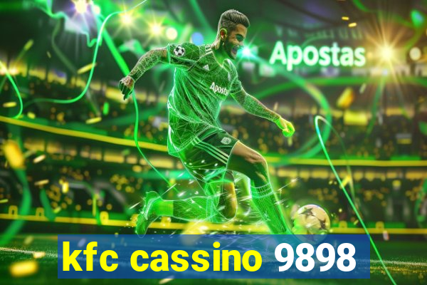 kfc cassino 9898