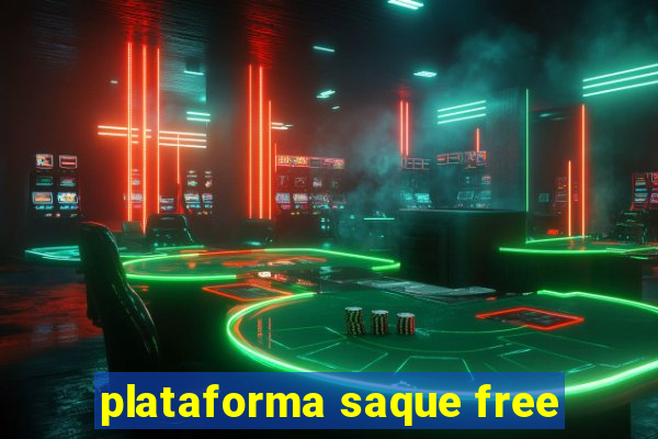 plataforma saque free